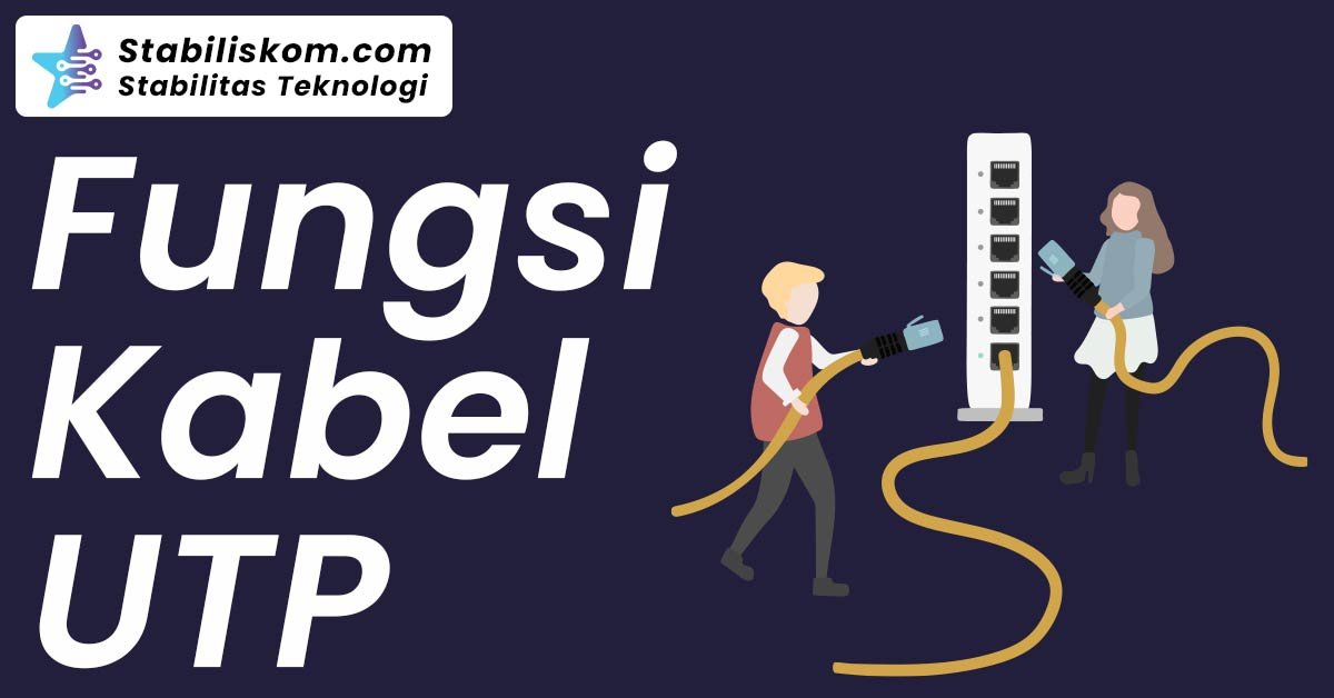 Fungsi Kabel UTP