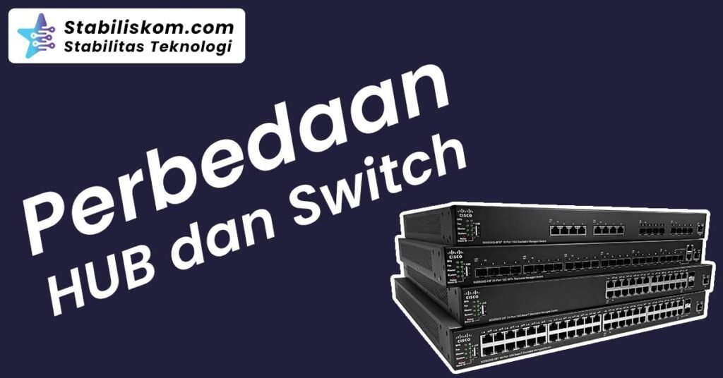Perbedaan Hub dan Switch