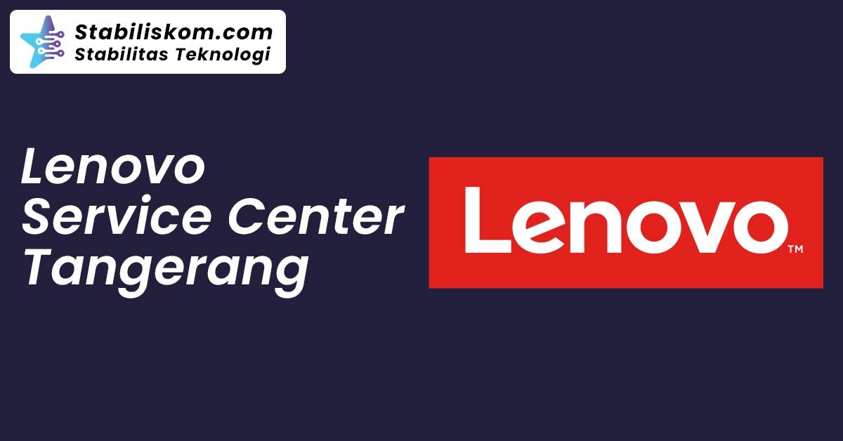 Lenovo Service Center Tangerang