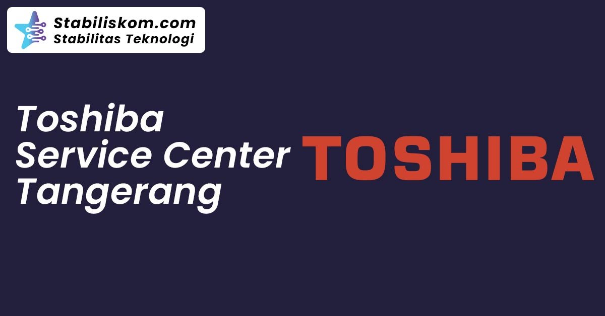 Toshiba Service Center Tangerang