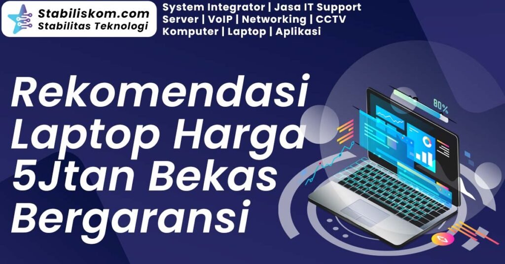 Laptop Harga 5jt Bekas