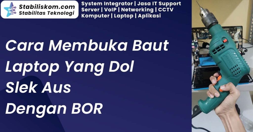 cara membuka baut laptop yang dol