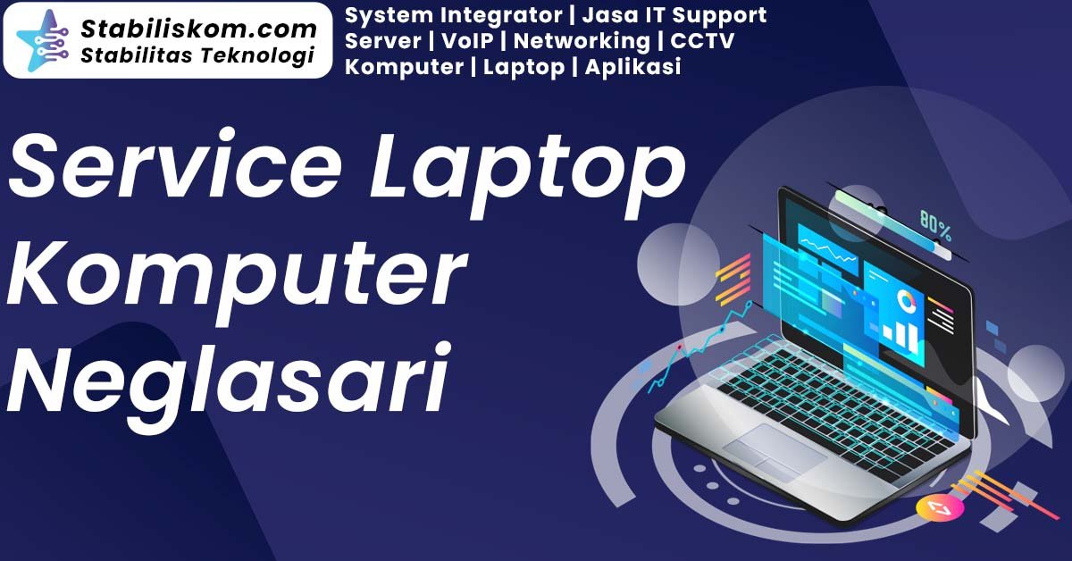 Service Laptop Komputer Laptop Neglasari