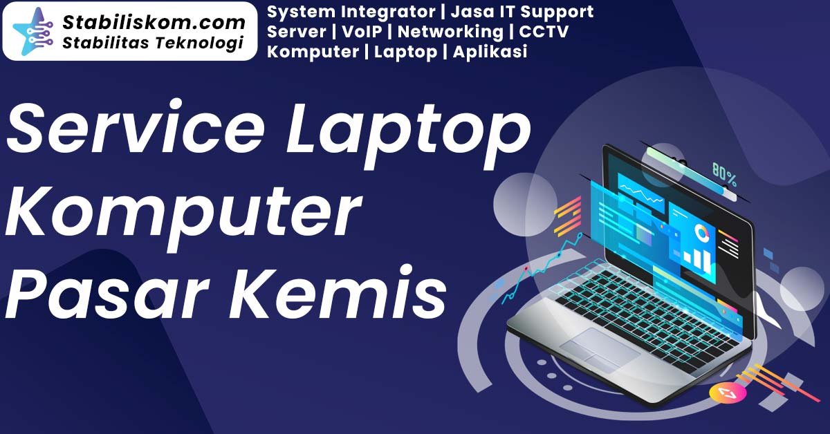 Service Laptop Komputer Laptop Pasar Kemis