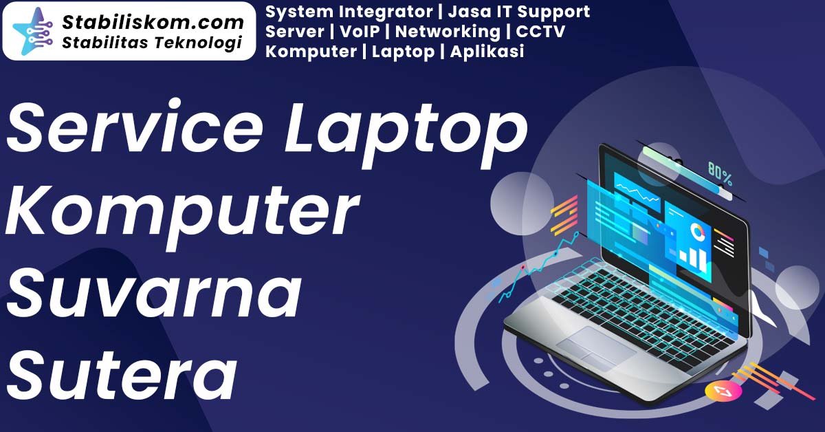 Service Laptop Komputer Laptop Suvarna Sutera