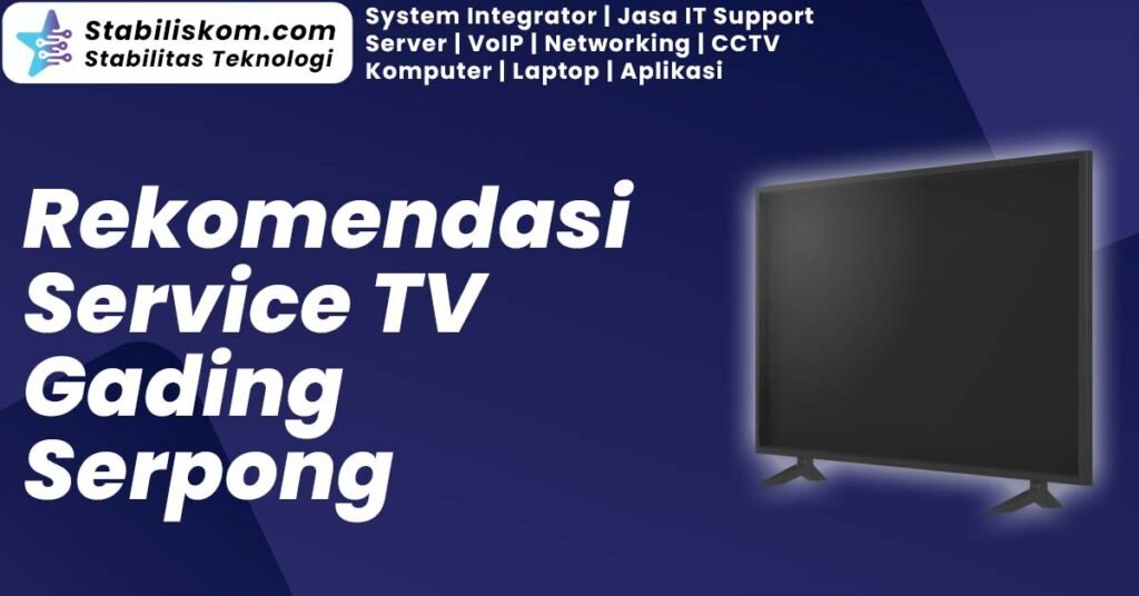 Service TV Gading Serpong