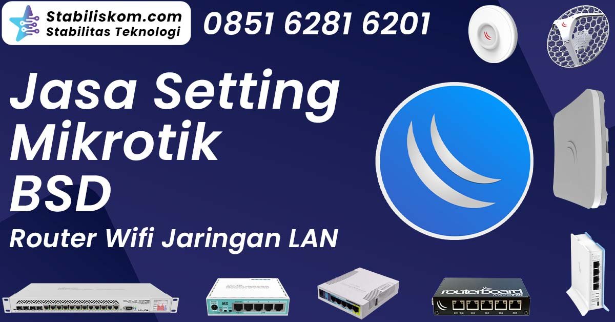 Jasa Setting Mikrotik BSD Router Wifi Jaringan LAN