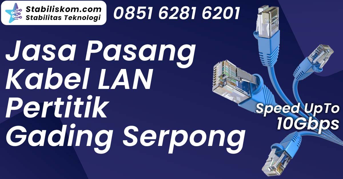 Jasa Pasang Kabel LAN Pertitik Gading Serpong