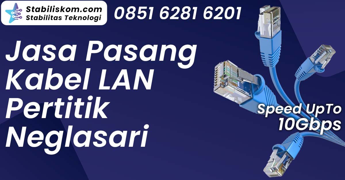 Jasa Pasang Kabel LAN Pertitik Neglasari