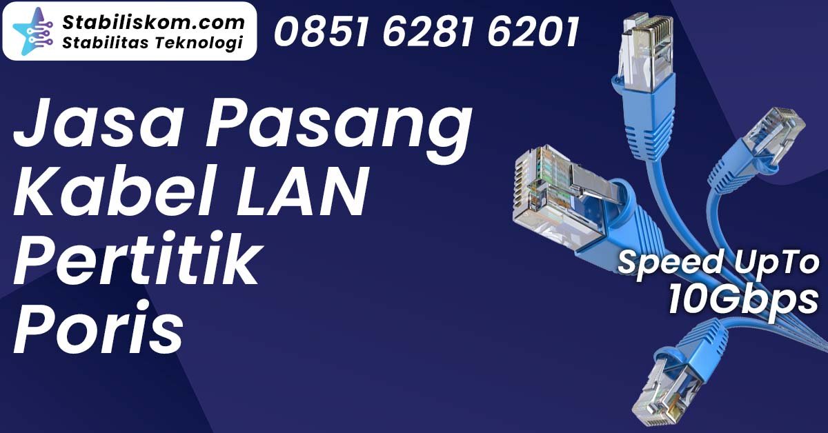 Jasa Pasang Kabel LAN Pertitik Poris