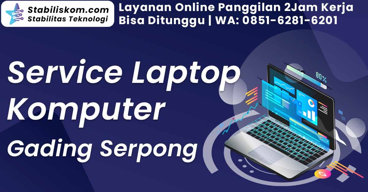 Service Komputer Laptop Panggilan Gading Serpong