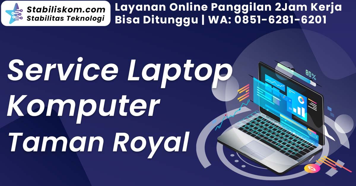 Service Komputer Laptop Panggilan Taman Royal