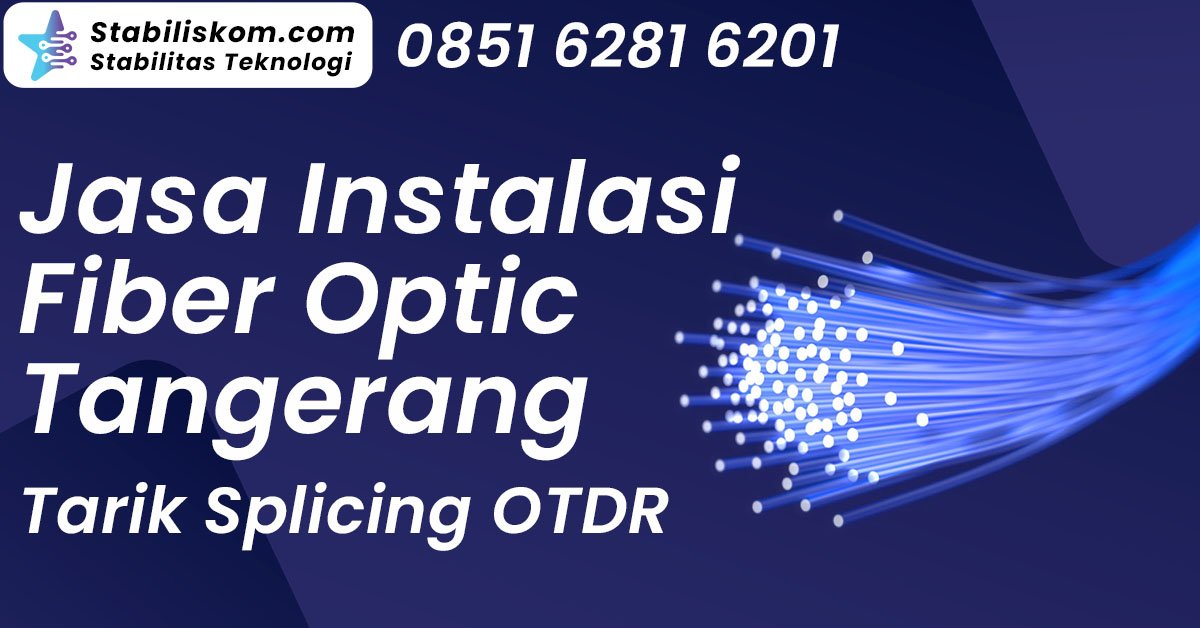 Jasa Pasang Fiber Optic Tangerang