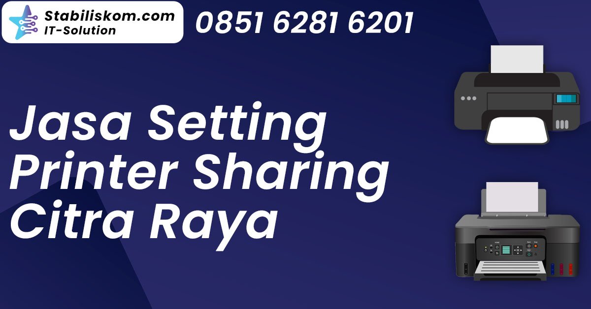 Jasa Setting Printer Sharing Citra Raya