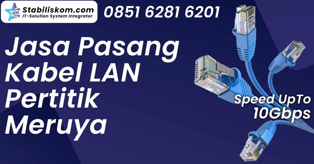 Jasa Pasang Kabel LAN Pertitik Meruya