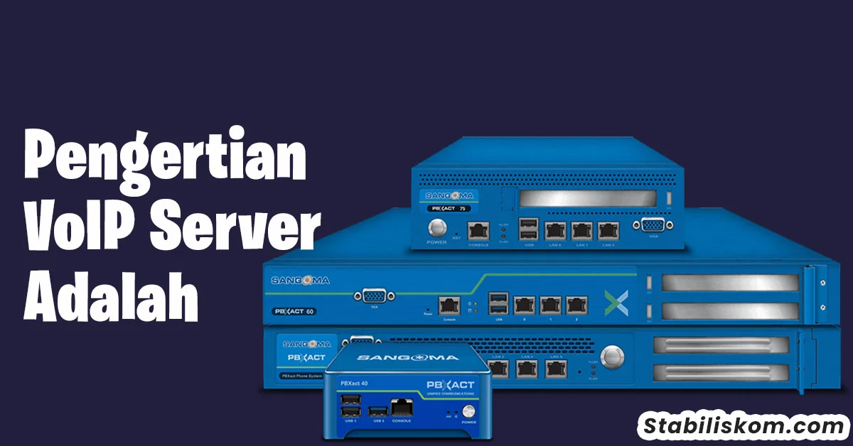 Pengertian VoIP Server Adalah
