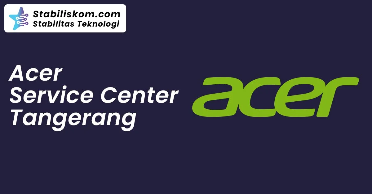 Acer Service Center Tangerang