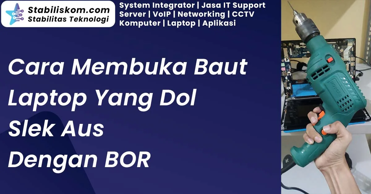 cara membuka baut laptop yang dol